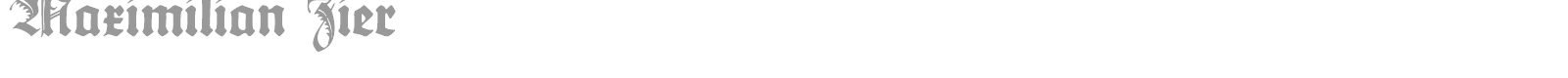 Maximilian font preview